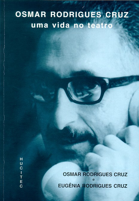 Capa do livro Osmar Rodrigues Cruz – Uma Vida no Teatro